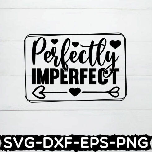 Perfectly imperfect shirt, Christian svg, Self Love, Easter svg, Worthy Svg, Momlife Svg, Inspirational Motivational Quotes Sayings Svg Cut File cover image.