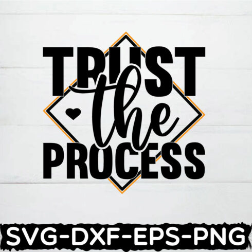 trust the process shirt , Entrepreneur svg, Inspirational svg, Motivational Quote Sayings Svg, Positive Svg, Hustle Svg, Cut File cover image.