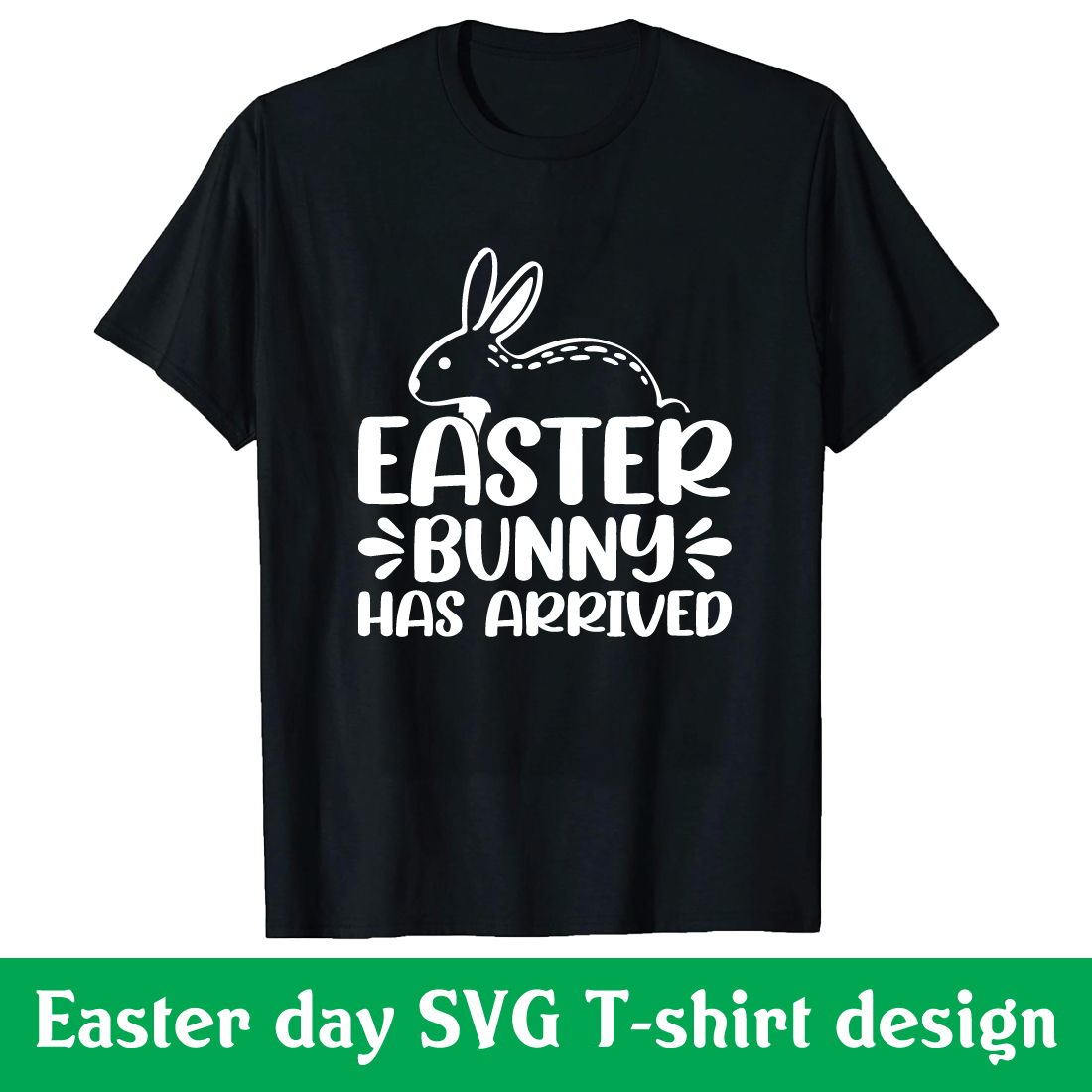 Easter bunny has arrived SVG T-shirt design cover image.