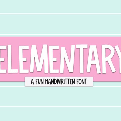 Elementary | Fun Handwritten Font cover image.