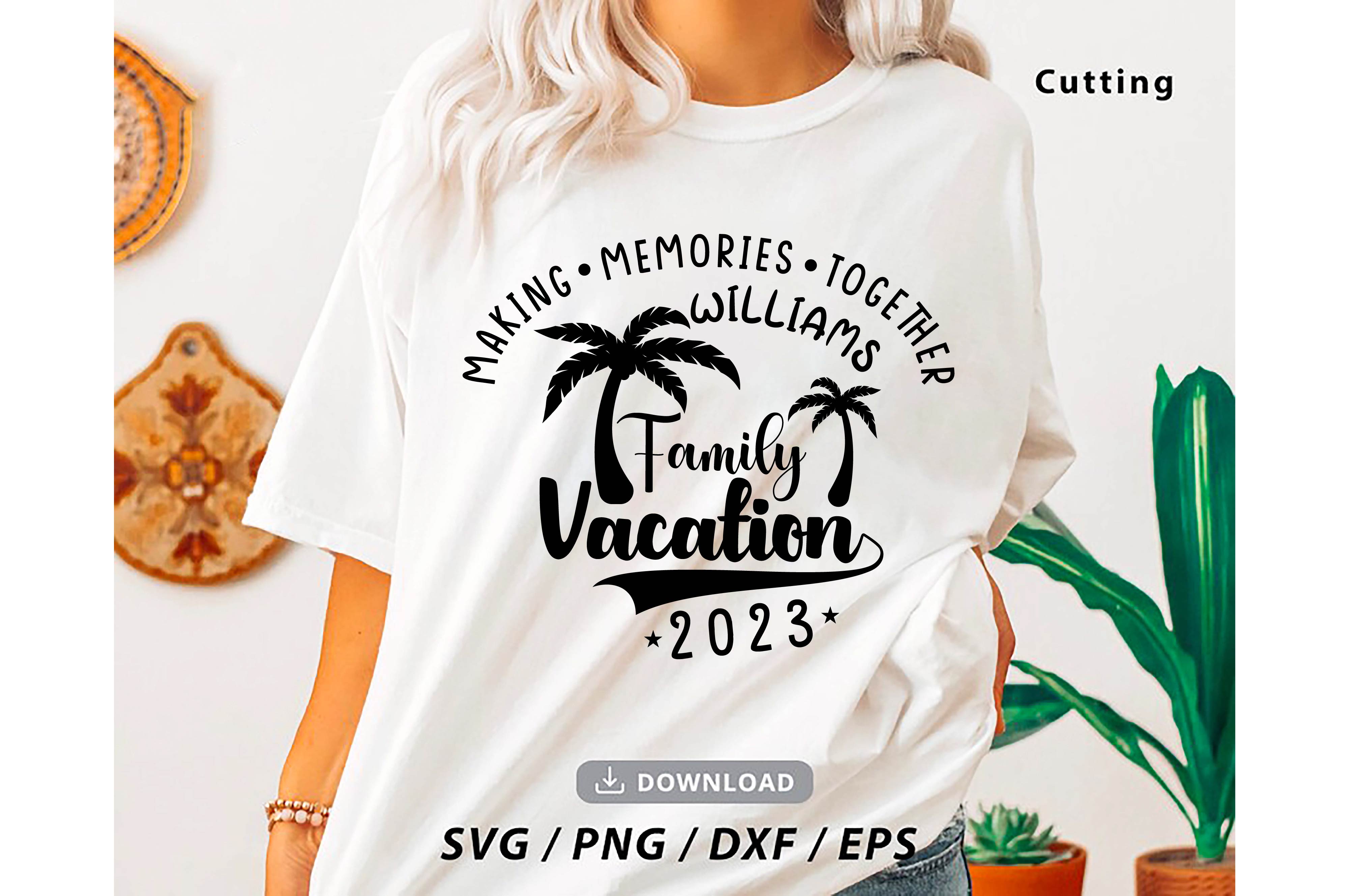 family vacation 2023 svg making memories together custom family vacation cut files summer 2023 vacations 03 387