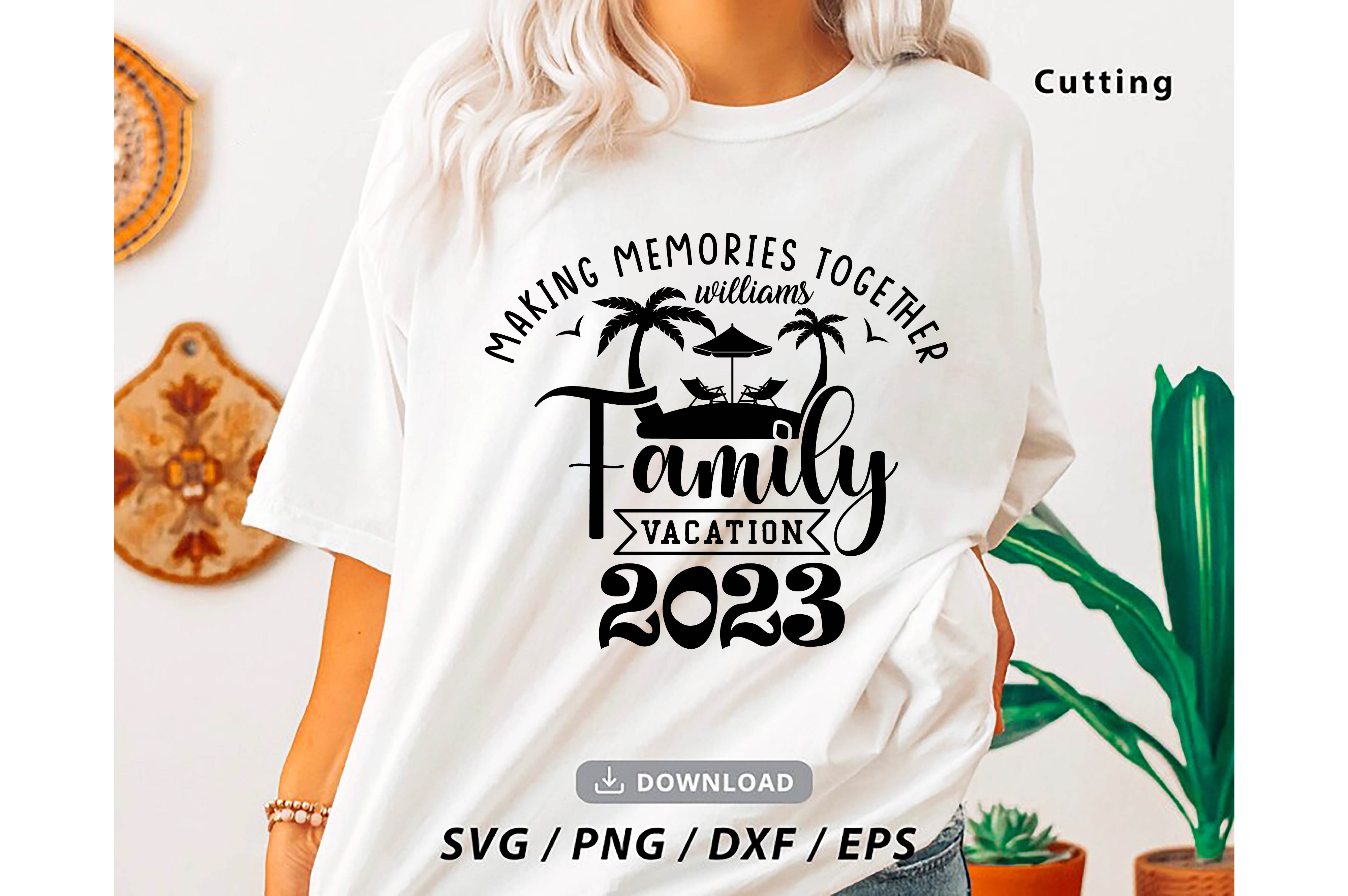 family vacation 2023 svg making memories together custom family vacation cut files summer 2023 vacations 07 847