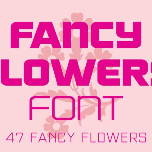 Fancy Flowers Font cover image.