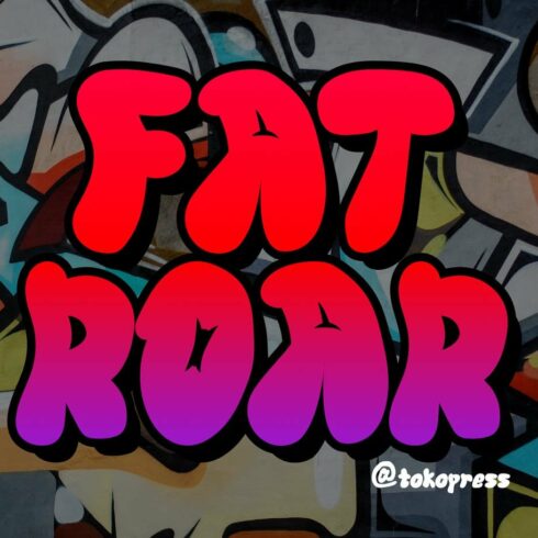 FAT ROAR- Cartoon Graffiti font cover image.