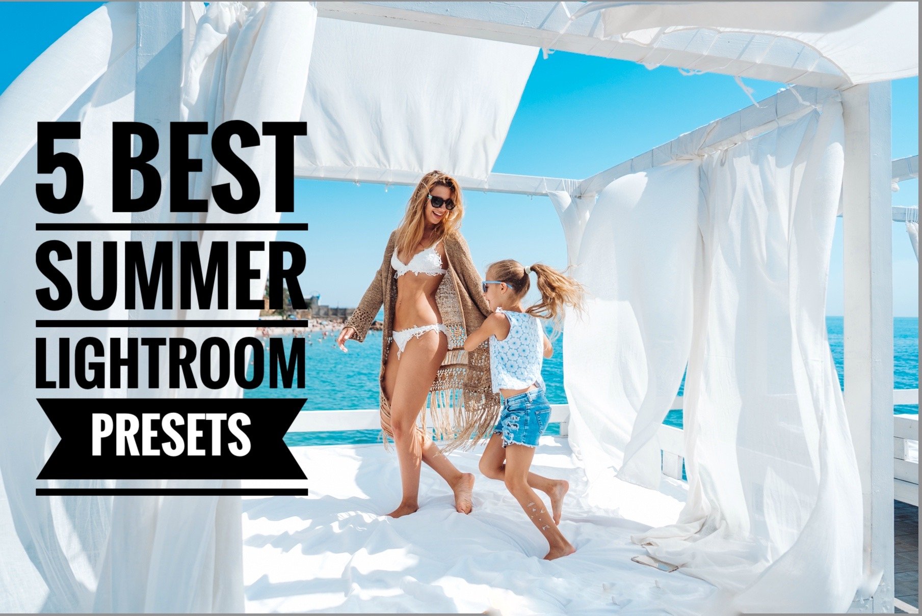 Best 5 Summer Lightroom Presetscover image.