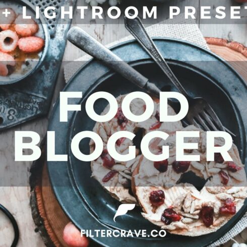 55+ Food Blogger Lightroom Presetscover image.