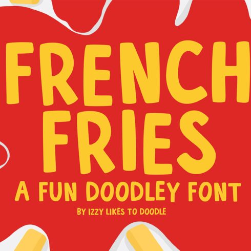 French Fries - A Fun Doodley Font cover image.