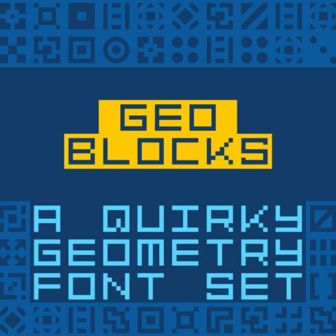 GeoBlocks-a geometric font set! cover image.