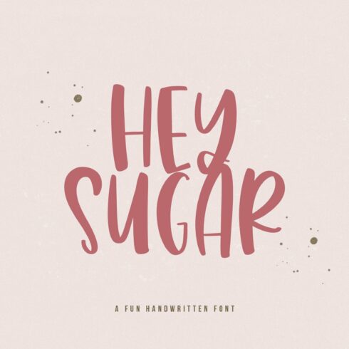 Hey Sugar | Fun Handwritten Font cover image.