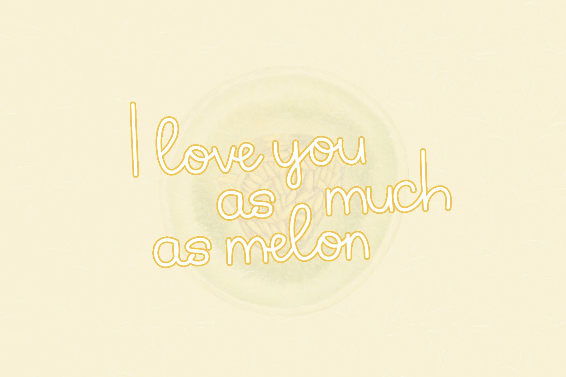 i love you like melon 353