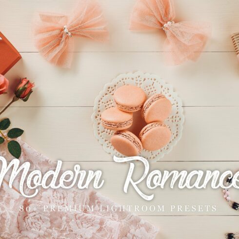83+ Modern Romance Lightroom Presetscover image.