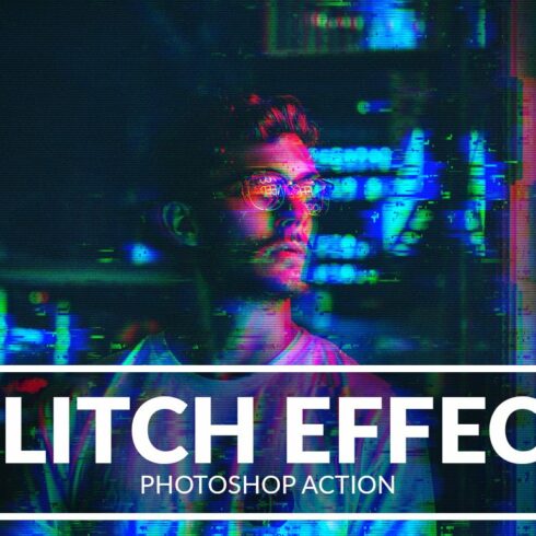 Glitch Effect Photoshop Actioncover image.