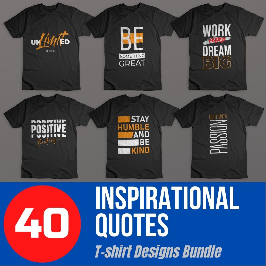 40 Inspirational Quotes Typography T-shirt Designs Bundle cover image.