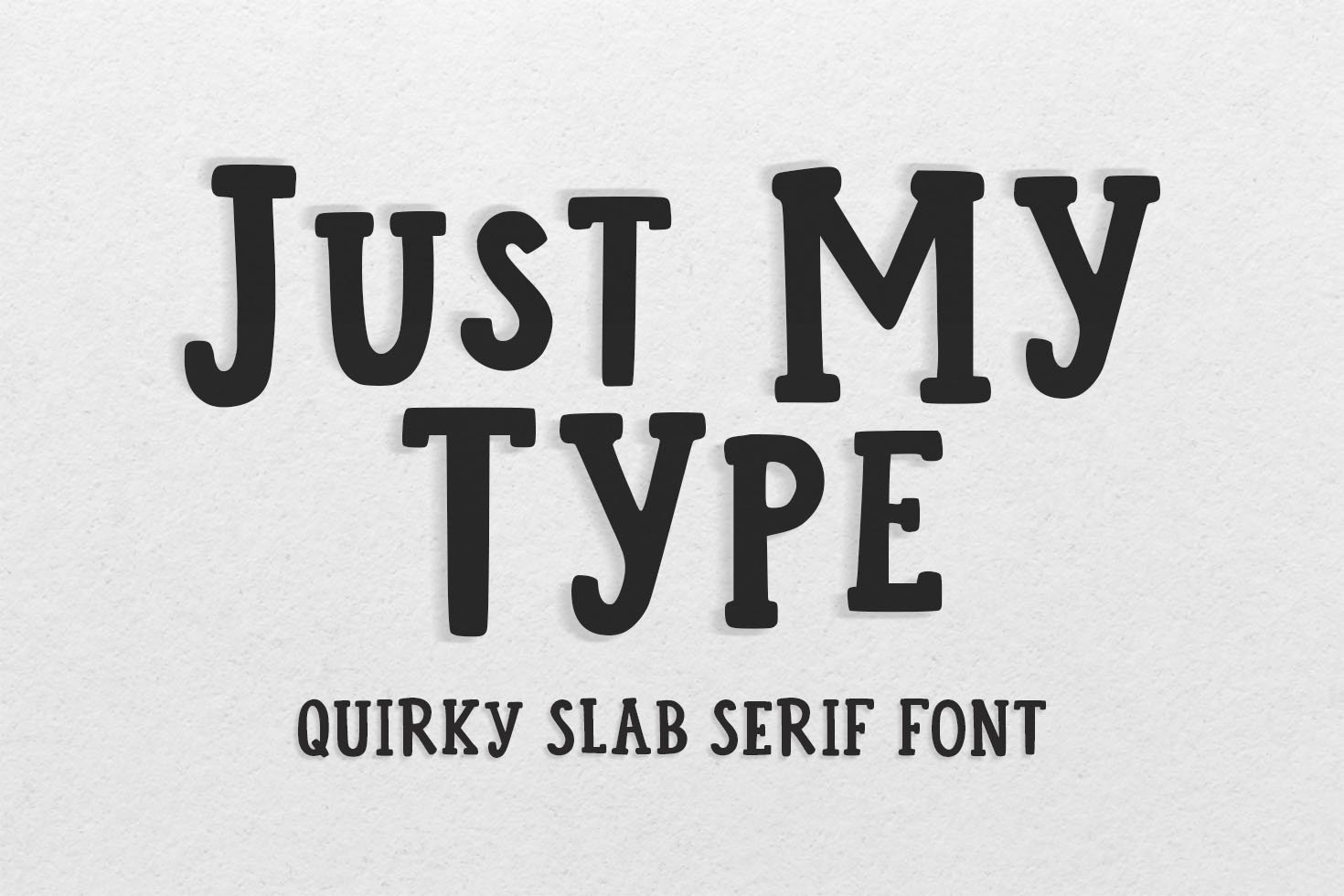 Just My Type Quirky Slab Serif Font cover image.