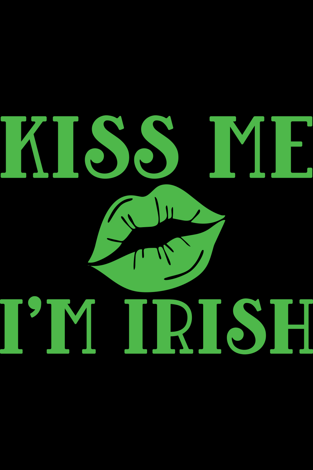 Kiss me, I'm Irish St Patrick's Day T Shirt Design pinterest preview image.