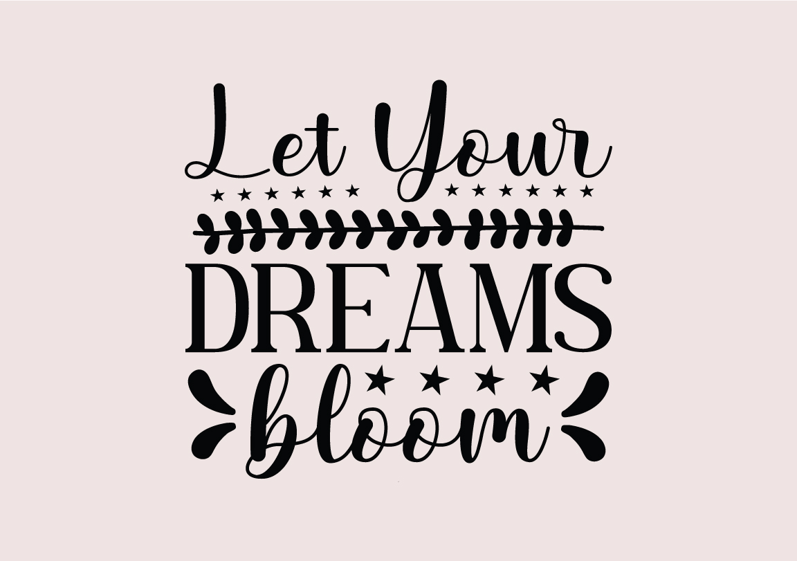 let your dreams bloom 879