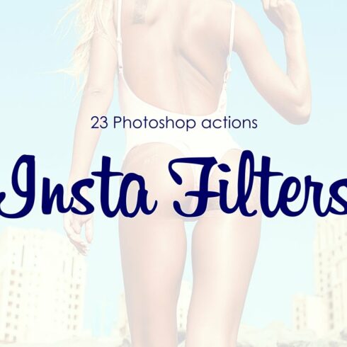 Photoshop Actions "23 InstaFilters"cover image.