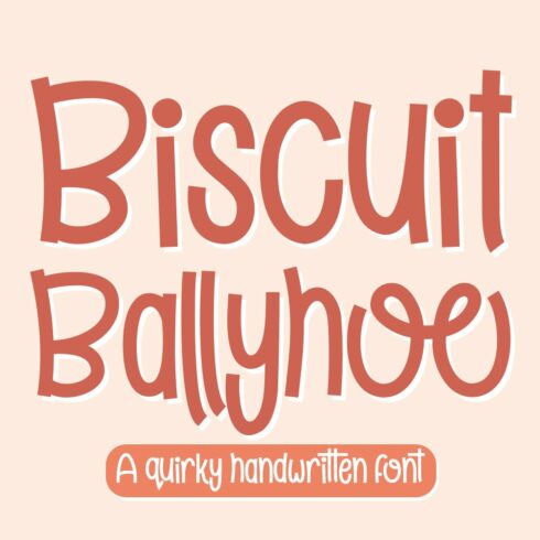 Biscuit Ballyhoo a quirky sans font cover image.