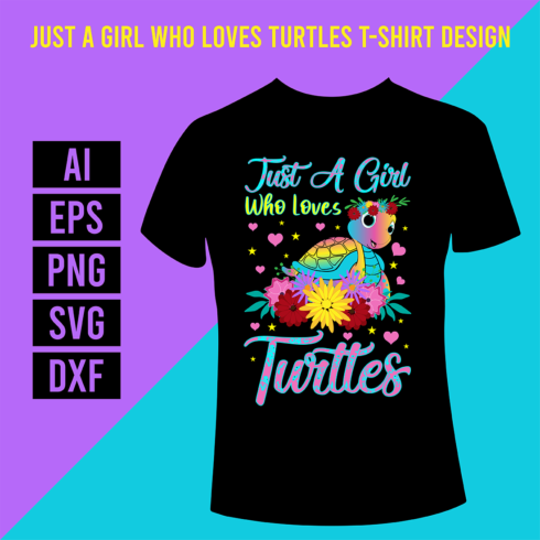 Just A Girl Who Loves Turtles T-Shirt Design cover image.