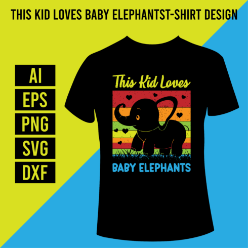 This Kid Loves Baby Elephants T-Shirt Design cover image.