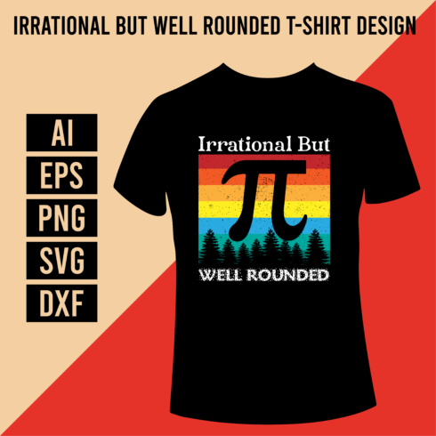 Irrational But Well Rounded T-Shirt Design cover image.