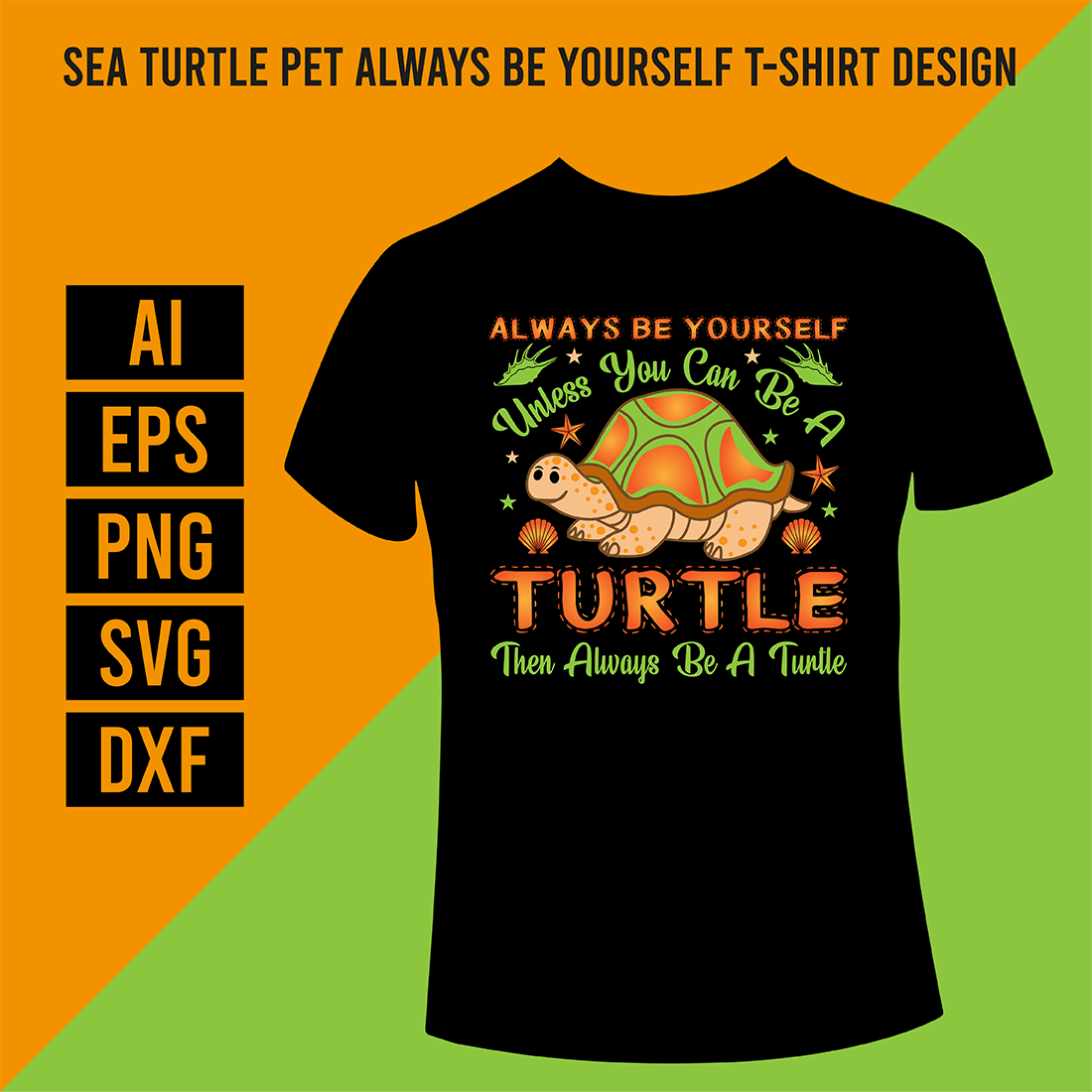 Sea Turtle Pet Always Be Yourself T-Shirt Design