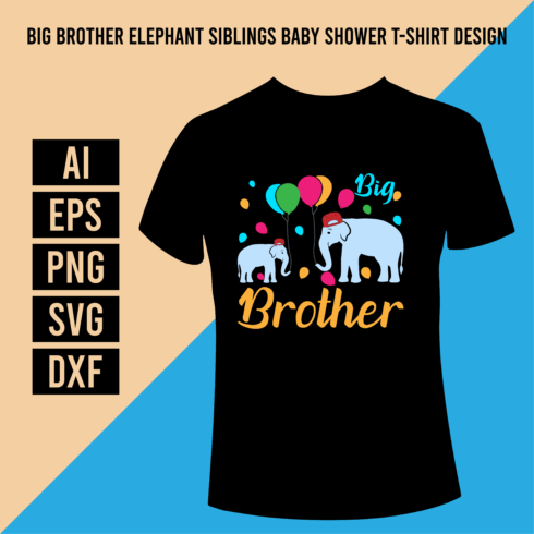 Big Brother Elephant Siblings Baby Shower T-Shirt Design cover image.