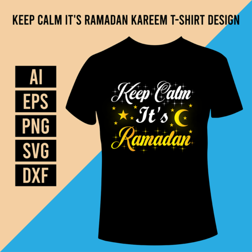 Keep Calm Its Ramadan Kareem T-Shirt Design cover image.