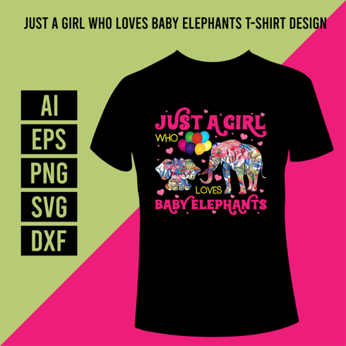 Just A Girl Who Loves Baby Elephants T-Shirt Design cover image.