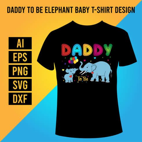 Daddy To Be Elephant Baby T-Shirt Design cover image.