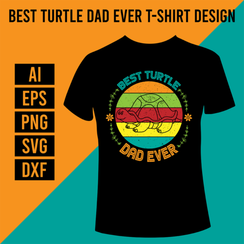 Best Turtle Dad Ever T-Shirt Design cover image.