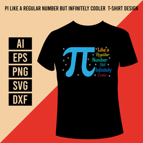 Pi Like a Regular Number But Infinitely Cooler T-Shirt Design cover image.