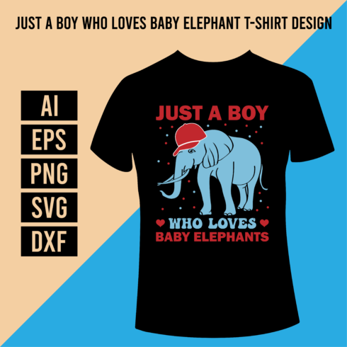 Just A Boy Who Loves Baby Elephant T-Shirt Design cover image.