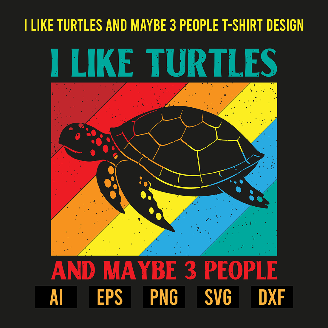I Like Turtles And Maybe 3 People T-Shirt Design preview image.