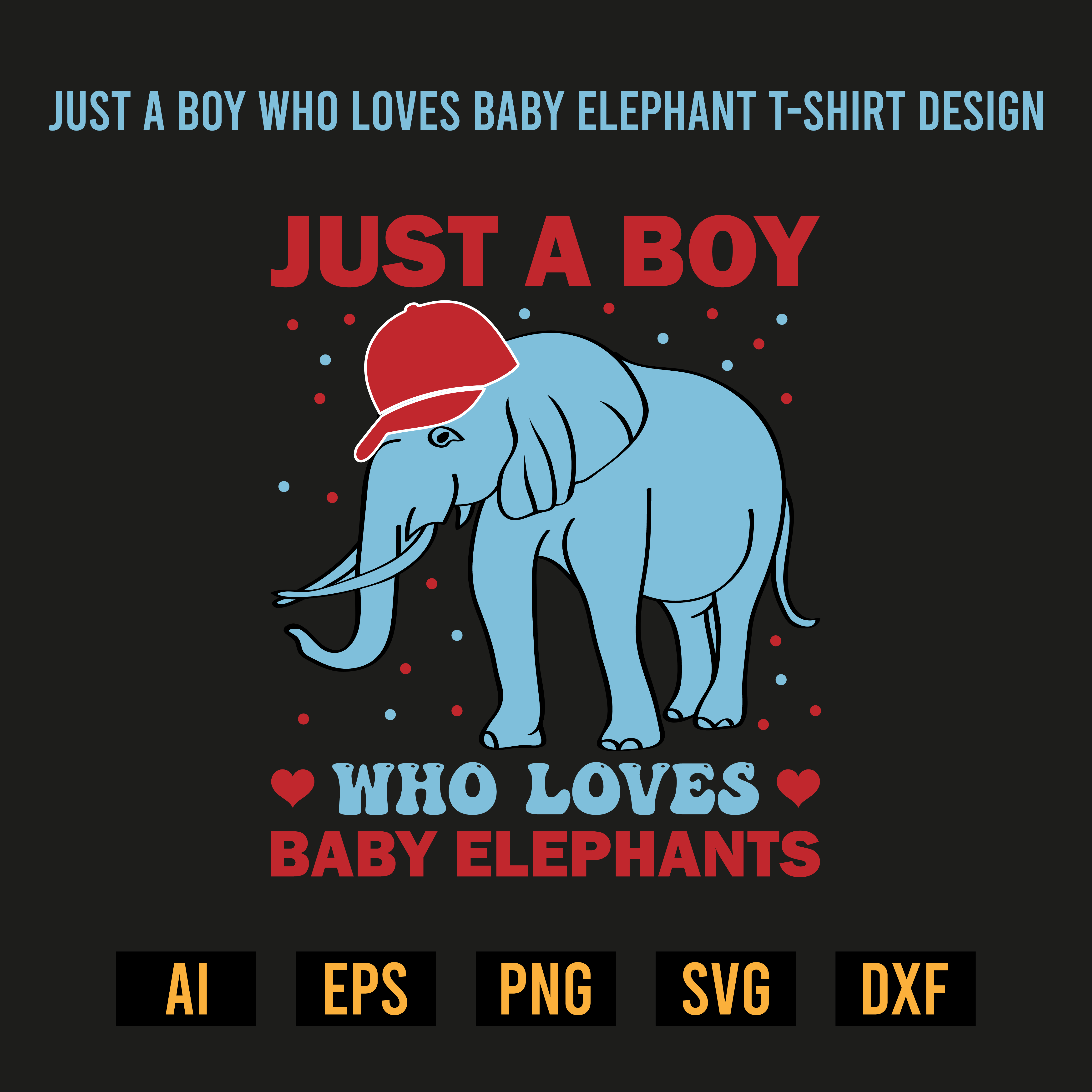 Just A Boy Who Loves Baby Elephant T-Shirt Design preview image.
