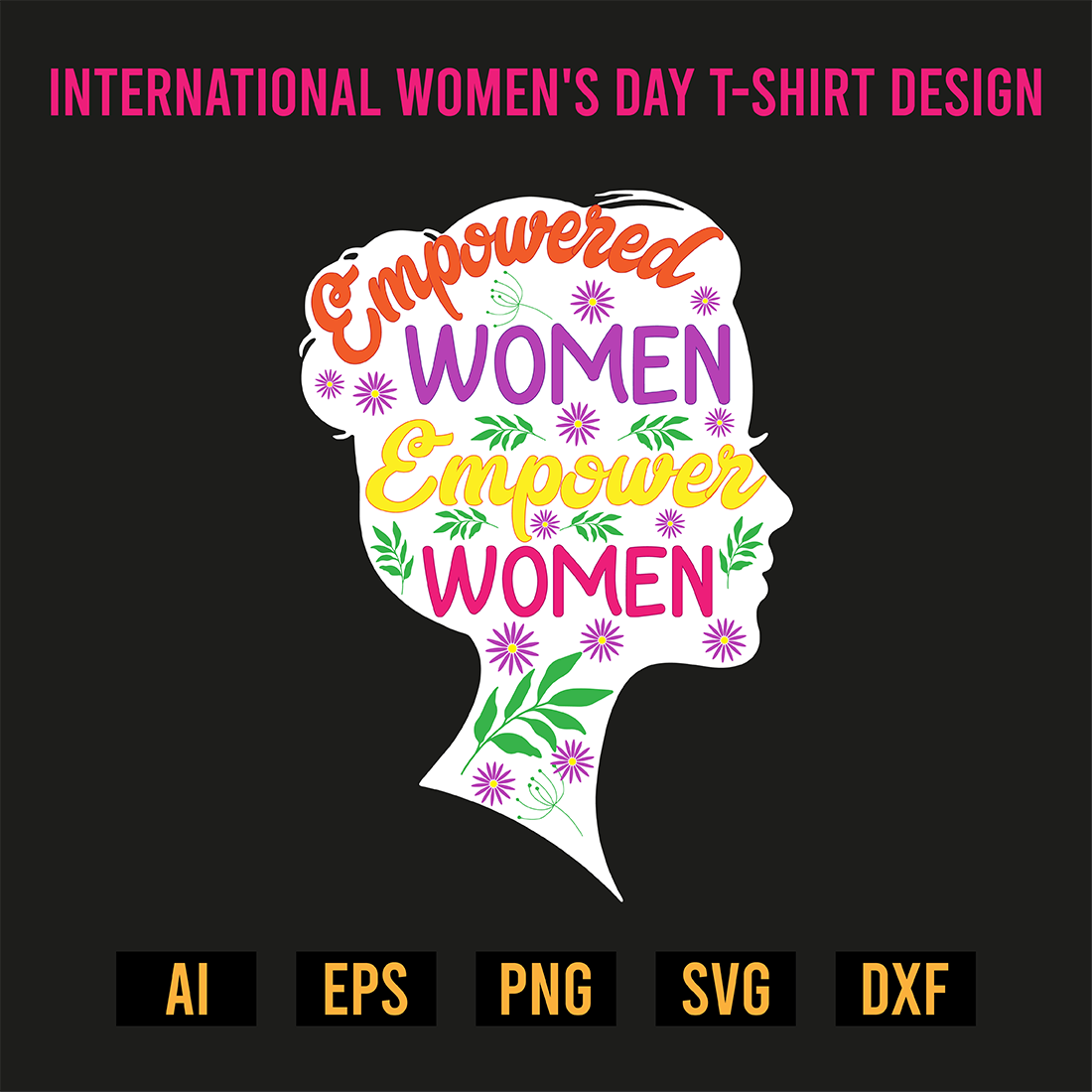 Empowered Women Empower T-Shirt Design preview image.