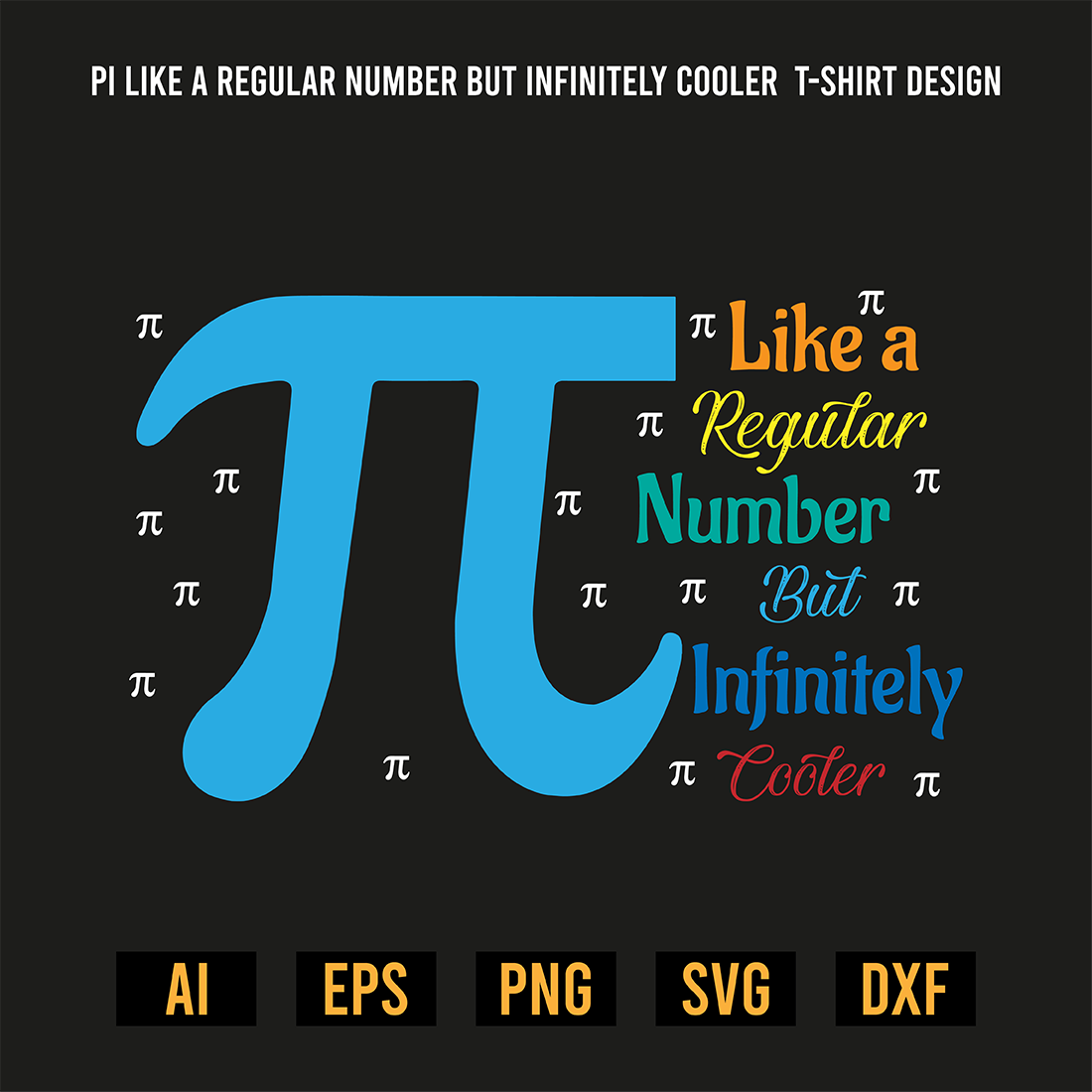 Pi Like a Regular Number But Infinitely Cooler T-Shirt Design preview image.