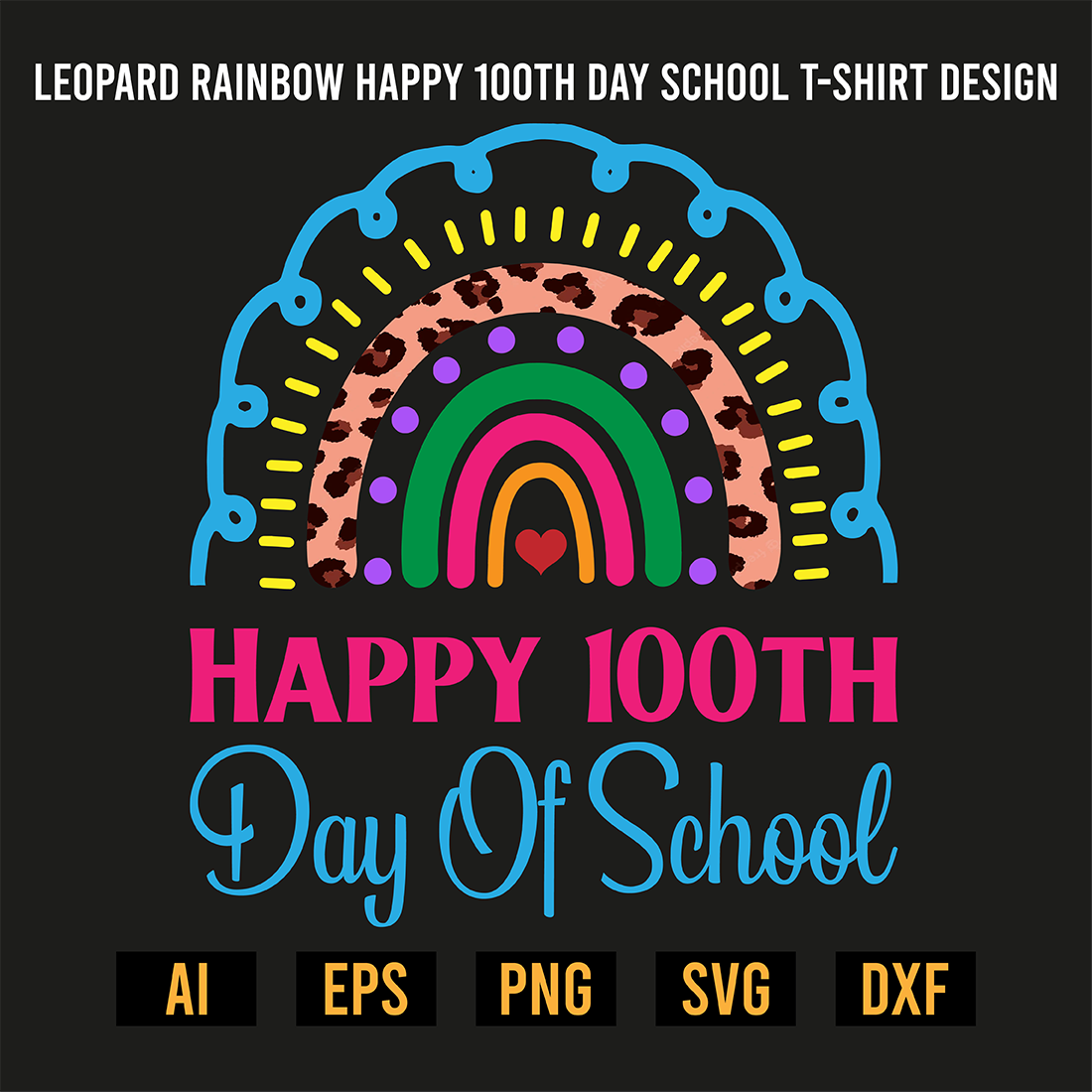 Leopard Rainbow Happy 100th Day School T-Shirt Design preview image.