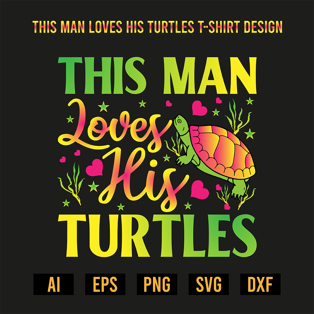 This Man Loves His Turtles T-Shirt Design preview image.
