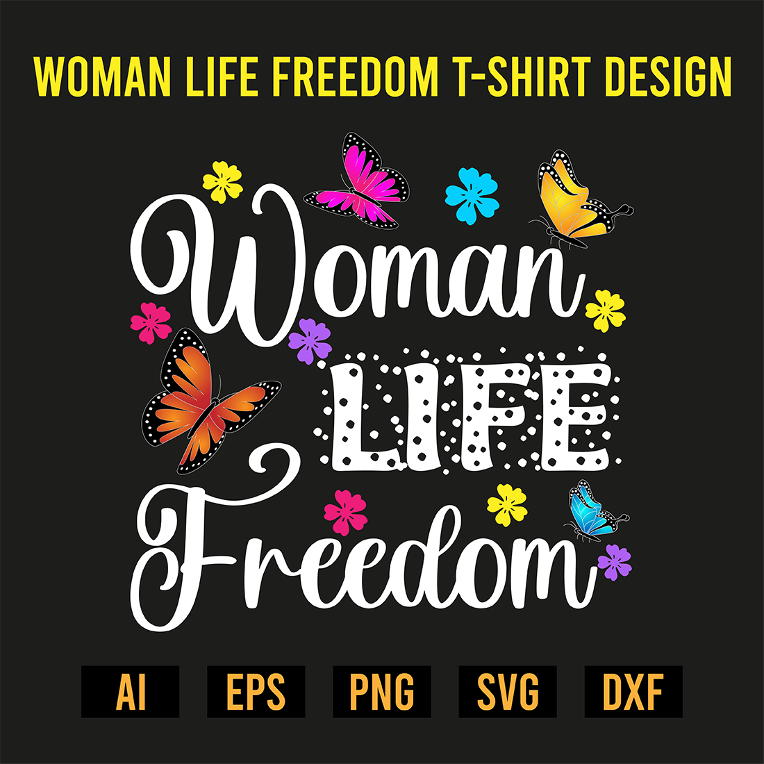 Woman Life Freedom T-Shirt Design preview image.