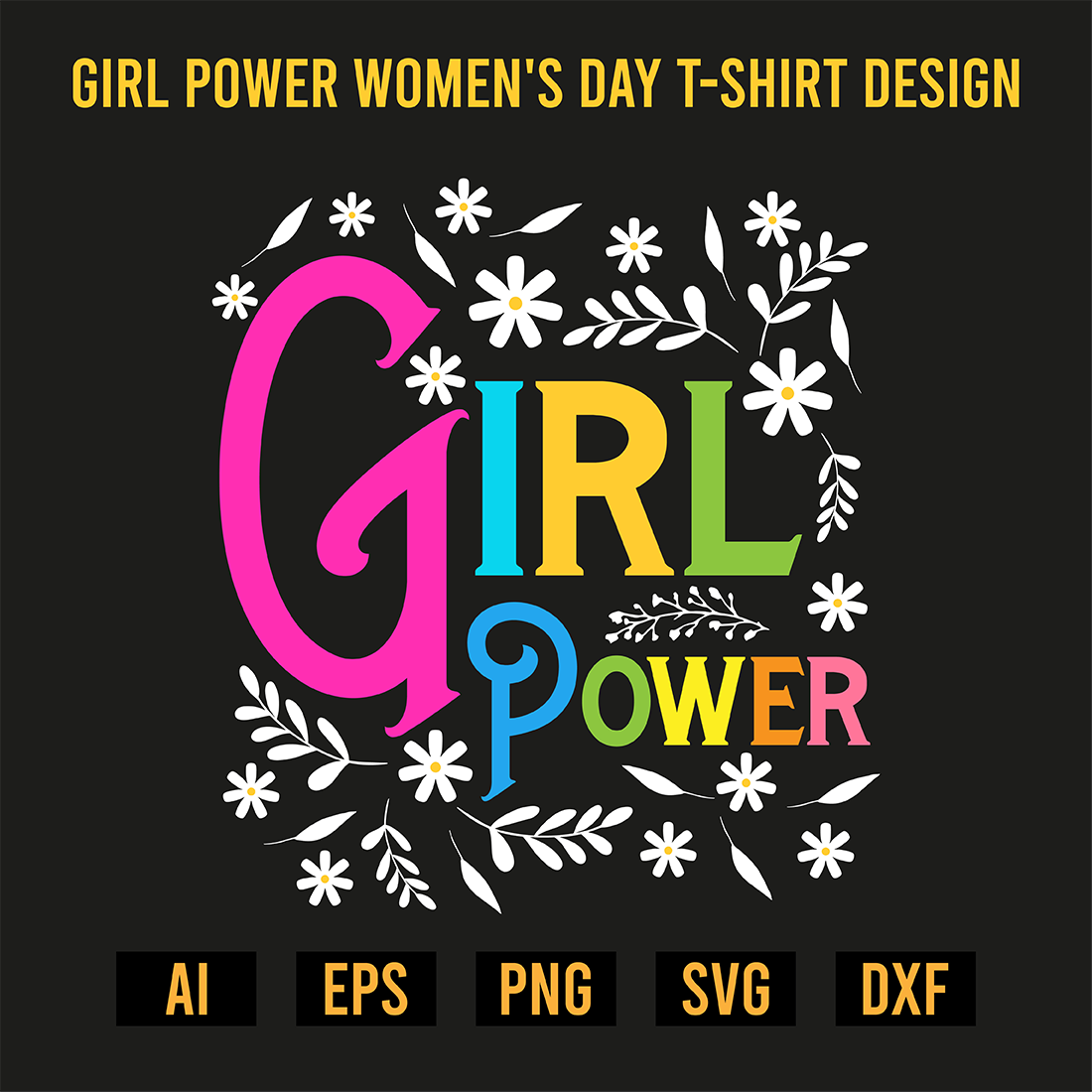 Girl Power Women\'s Day T-Shirt Design preview image.