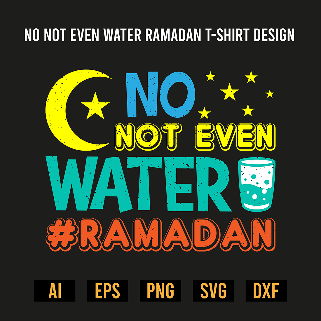 No Not Even Water Ramadan T-Shirt Design preview image.