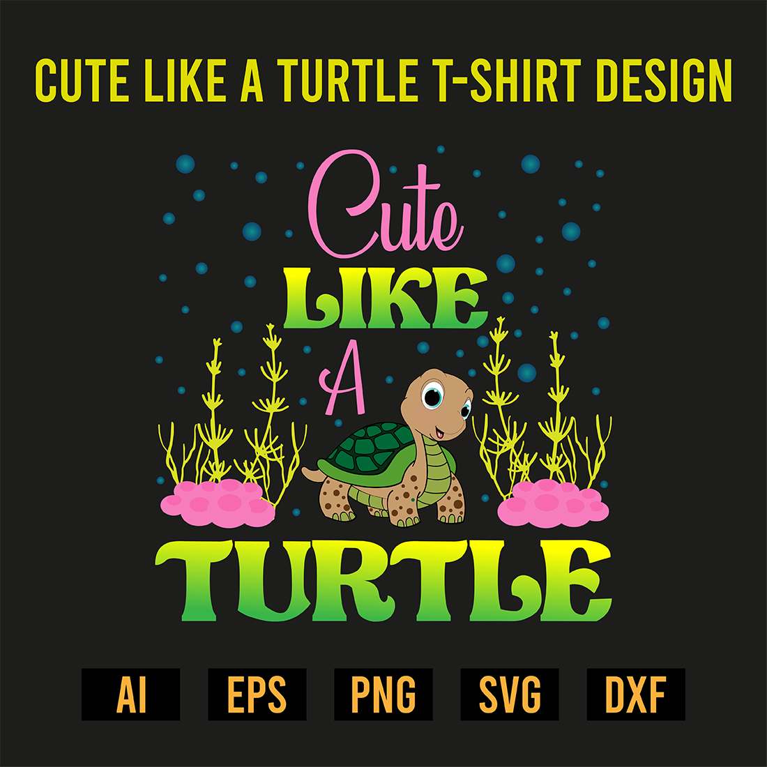 Cute Like a Turtle T-Shirt Design preview image.