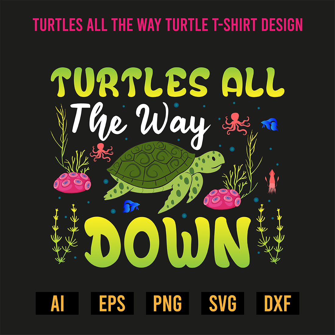 Turtles All The Way Turtle T-Shirt Design preview image.