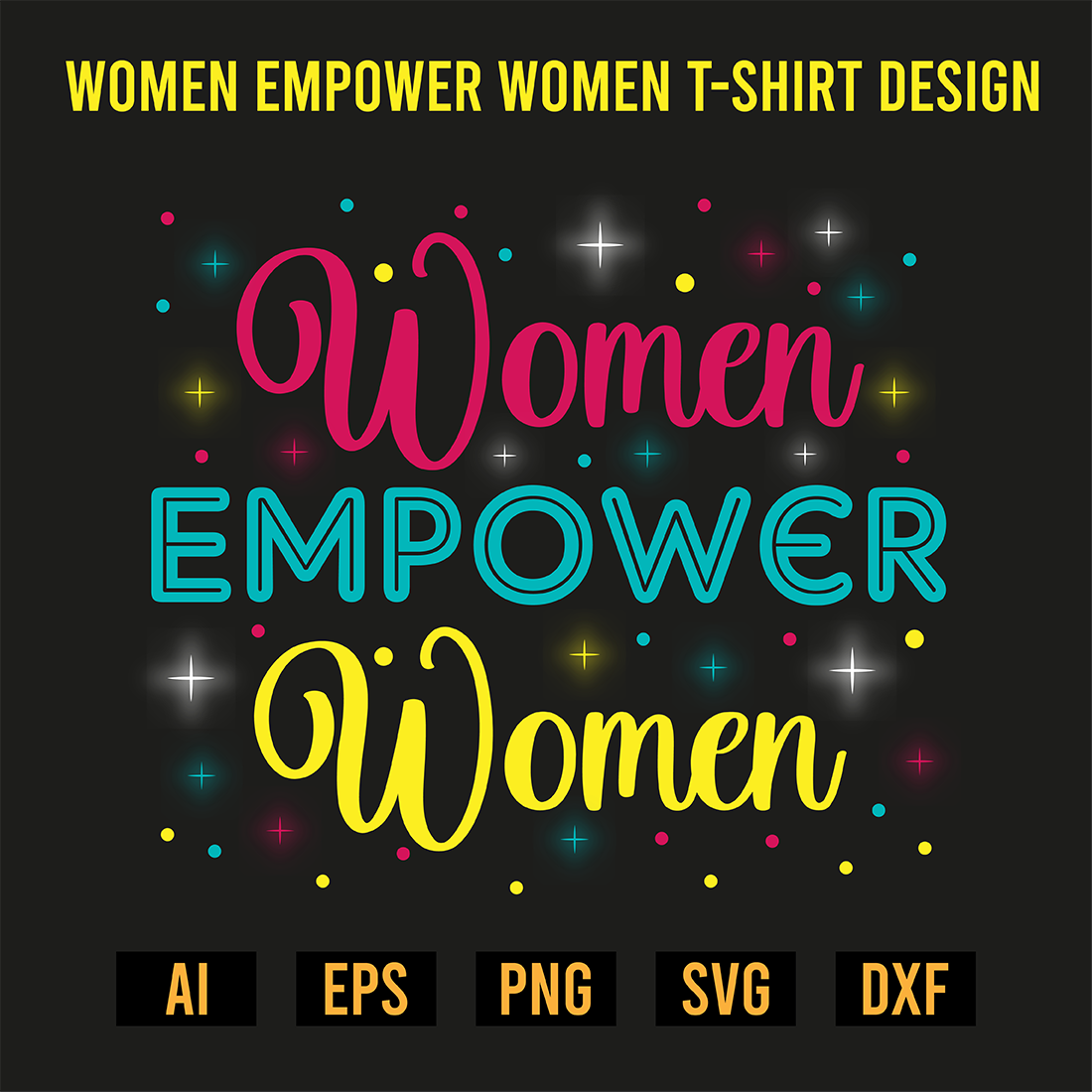 Women Empower Women T-Shirt Design preview image.