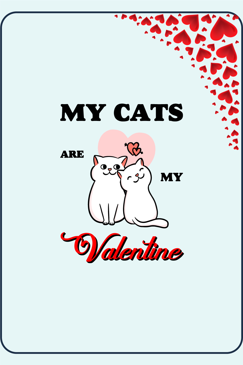 My Cats Are My Valentine T-Shirt Design pinterest preview image.