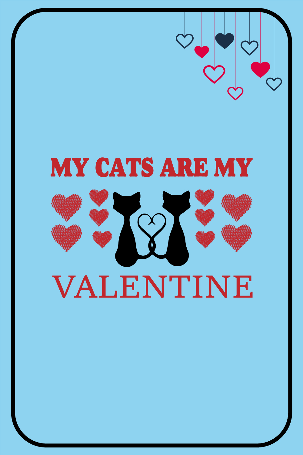 My Cats Are My Valentine T-Shirt Design pinterest preview image.