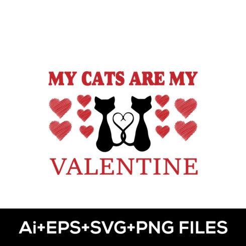 My Cats Are My Valentine T-Shirt Design cover image.