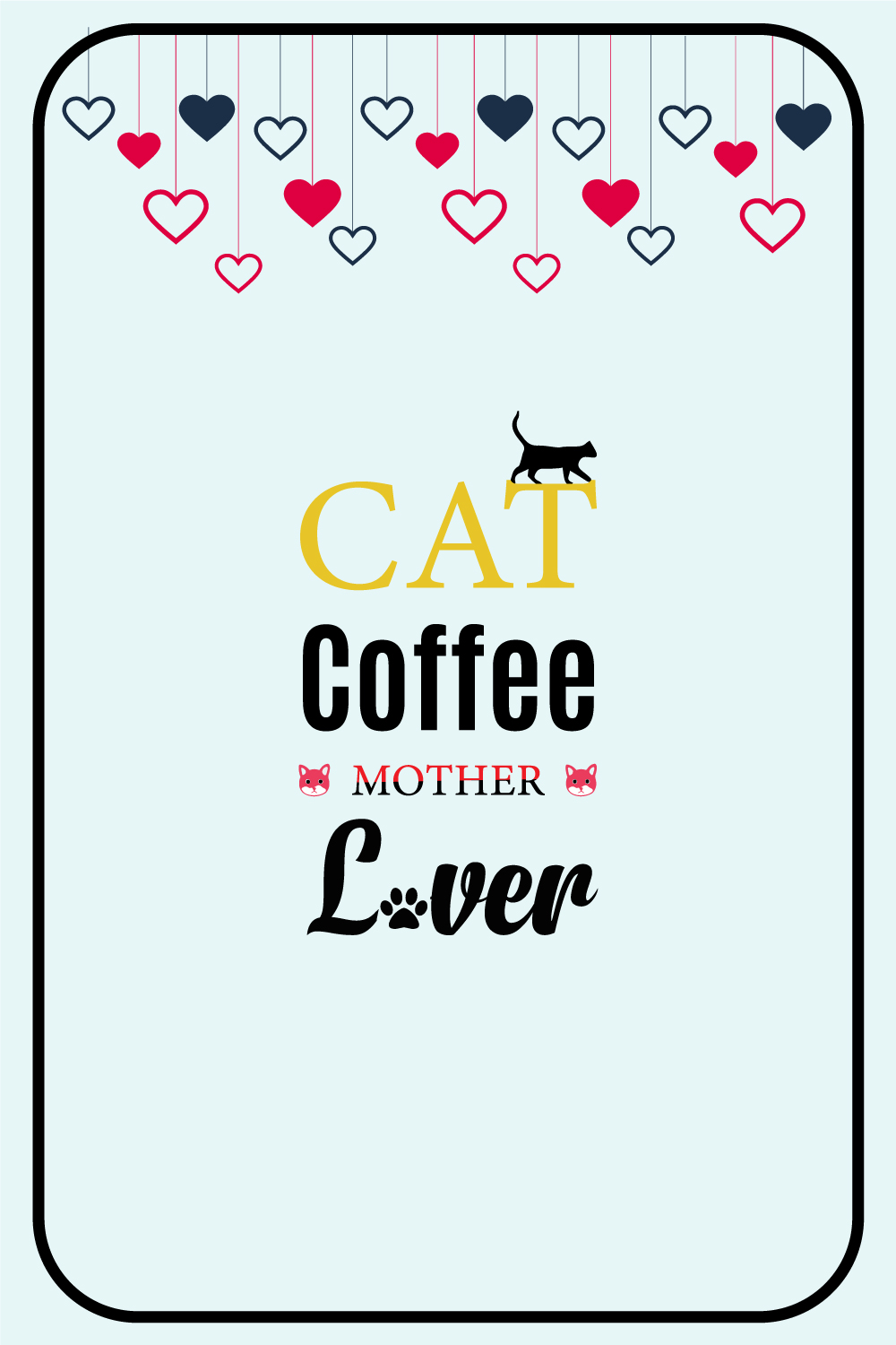 Cat Coffee Mother Lover T -Shirt Design pinterest preview image.