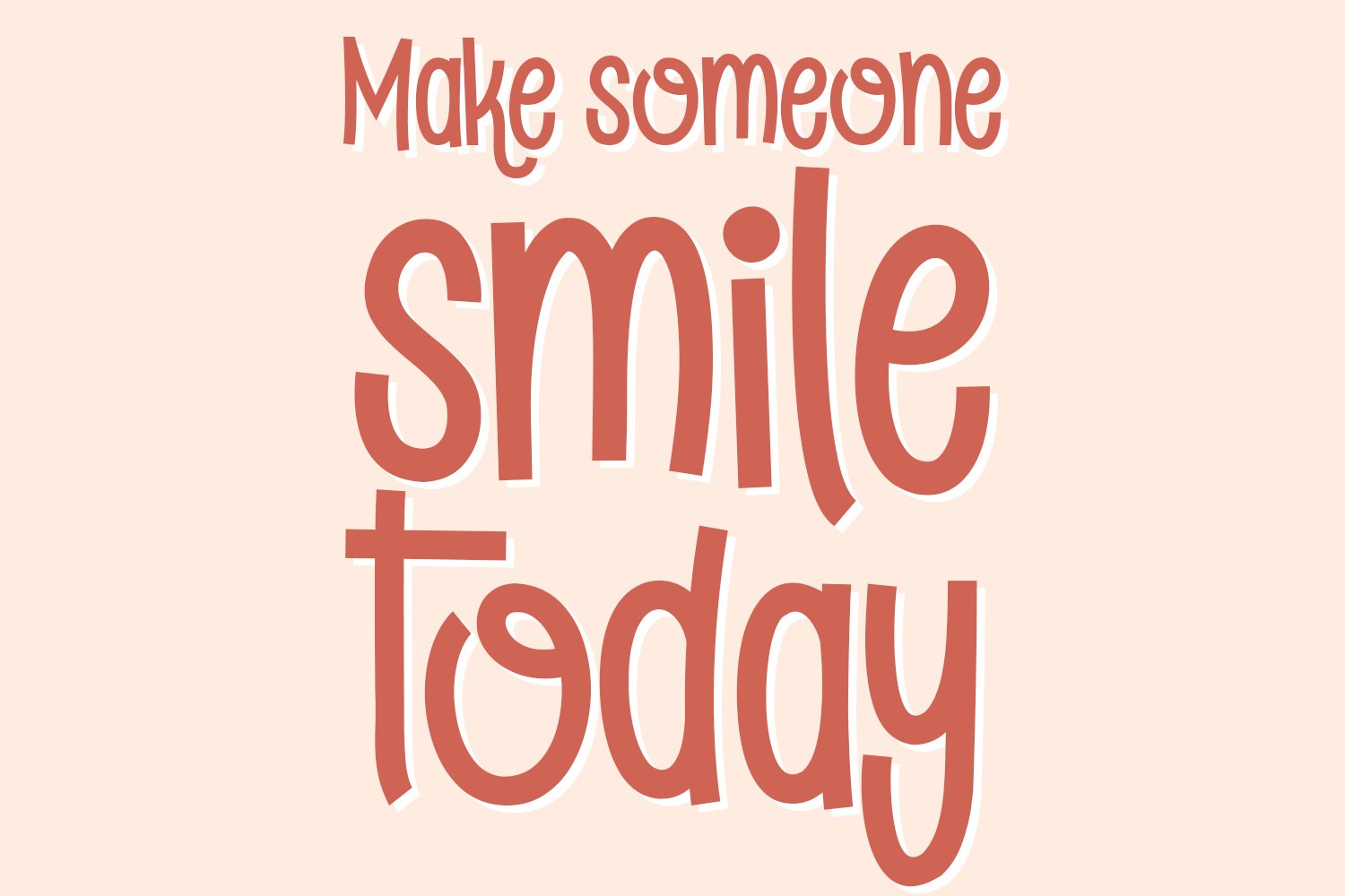 make someone smile today 315